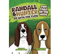 Randall and Hunter Go with the Flow: Two Tails on the Move