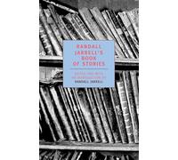 Randall Jarrell's Book of Stories: An Anthology (New York Review Books Classics)