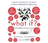 Randall Munroe What If? 10th Anniversary Edition (Tapa dura)