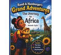 Randi & Hamburger's Grand Adventures: The Journey to Africa: The Complete Edition