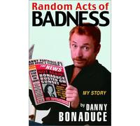 Random Acts of Badness: My Story