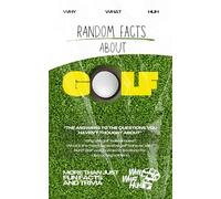 Random Facts About Golf: More Than Just Fun Facts and Trivia