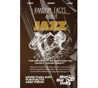 Random Facts About Jazz: More Than Just Fun Facts and Trivia