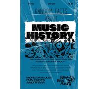 Random Facts About Music History: More Than Just Fun Facts and Trivia