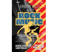 Random Facts About Rock Music: More Than Just Fun Facts and Trivia