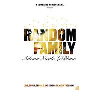 Random Family: Love, Drugs, Trouble and Coming of Age in the Bronx [Idioma Inglés]