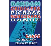 Random Griddlers Picross Nonograms Hanjie: 100 picture puzzles with random patterns: Volume 1