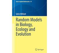 Random Models in Biology, Ecology and Evolution: 87 (Texts in Applied Mathematics, 87)