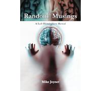 Random³ Musings: A Left Hemisphere Reveal (Random Musings: From The Left Hemisphere)