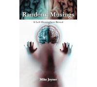 Random³ Musings: A Left Hemisphere Reveal (Random Musings: From The Left Hemisphere)