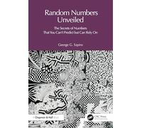 Random Numbers Unveiled: The Secrets of Numbers That You Can't Predict but Can Rely On