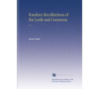 Random Recollections of the Lords and Commons: V. 1