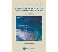Random Seas And Design Of Maritime Structures (3Rd Edition): 33 (Advanced Series On Ocean Engineering)