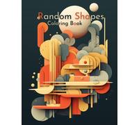 Random Shapes Coloring Book: 51 Unique and Interesting Patterns. Fun and Relaxing Patterns for Any Age to Enjoy. Black Background to Make your Colors ... Coloring Books - For your colors to POP!)