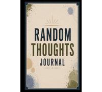 Random Thoughts Journal: The number of uses is practically endless. Alternates between lined and unlined pages. Treat yourself or gift to family, friends and co-workers.