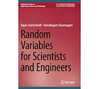 Random Variables for Scientists and Engineers (Synthesis Lectures on Engineering, Science, and Technology)