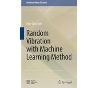 Random Vibration with Machine Learning Method (Nonlinear Physical Science)