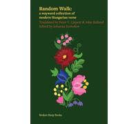 Random Walk: a wayward collection of modern Hungarian verse