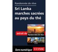 Randonnée De Rêve - Sri Lanka Marches Sacrées Au Pays Du Thé (ebook)