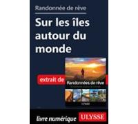 Randonnée De Rêve - Sur Les Îles Autour Du Monde (ebook)