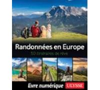 Randonnées En Europe - 50 Itinéraires De Rêve (ebook)