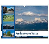 Randonnées en Suisse Les Alpes vaudoises (Calendrier mural 2026 DIN A3 vertical), CALVENDO calendrier mensuel: Découverte de la Suisse et du Canton de Vaud