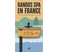 Randos Spa en France: La façon la plus relaxante de découvrir la France