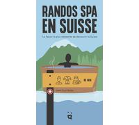 Randos spa en Suisse: La façon la plus relaxante de découvrir la Suisse
