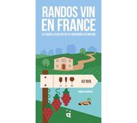 Randos vin en France: La façon la plus active de découvrir les vins bios