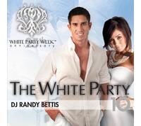 Randy Bettis - Party Groove: White Party 10