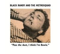Randy Black & the Metro Squad - Pass the Dust I Think I'm Bowie [Vinilo]