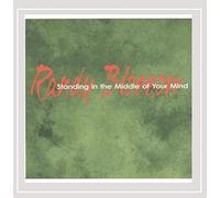 Randy Blossom : Standing in the Middle of Your Mind