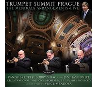 Randy Brecker And Bobby Shew - Trumpet Summit Prague: The Mendoza Arrangements