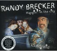 Randy Brecker - Hangin in The City
