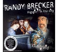 Randy Brecker - Hangin in the City