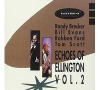 Randy Brecker & Tom Scott - Echos of Ellington Vol.2 by Randy Brecker & Tom Scott
