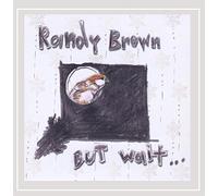 Randy Brown - But Wait, There's More