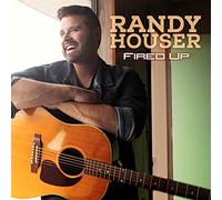Randy Houser - Fired Up