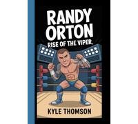 RANDY ORTON: Rise Of The Viper