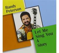 Randy Peterson - Let Me Sing You a Story
