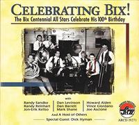 Randy Sandke - Celebrating Bix!