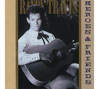 Randy Travis - Heroes and Friends