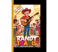 RANDY TRAVIS: The little boy with the big country voice