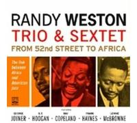 Randy Weston Trio & Sextet - From 52nd Street to Africa