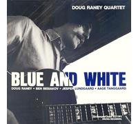 Raney Doug - Blue And White [Vinilo]