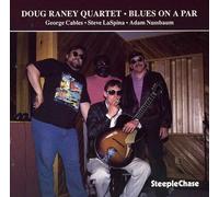 Raney, Doug -Quartet- - Blues On A Par
