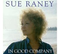 Raney, Sue - In Good Company