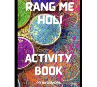 RANG ME HOLI ACTIVITY BOOK: A Fun Holi Coloring & Activity Book for Kids and Adults