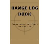 Range Log Book: Session Summary, 4-Target Record Sheets, Drill Tracker & Notes: A simple 4-page shooting journal to track gear, conditions, drills, ... repeatable system for steady improvement