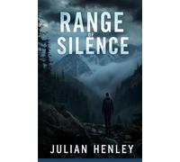 Range of Silence: A Psychological Thriller of Wilderness Survival, Deadly Secrets, and a Woman's Fight Against a Dangerous Man